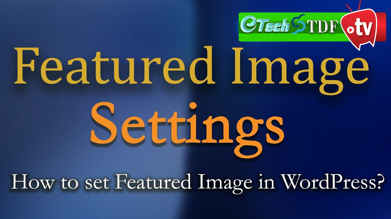 How to set Featured Image in WordPress? | Featured Image Settings