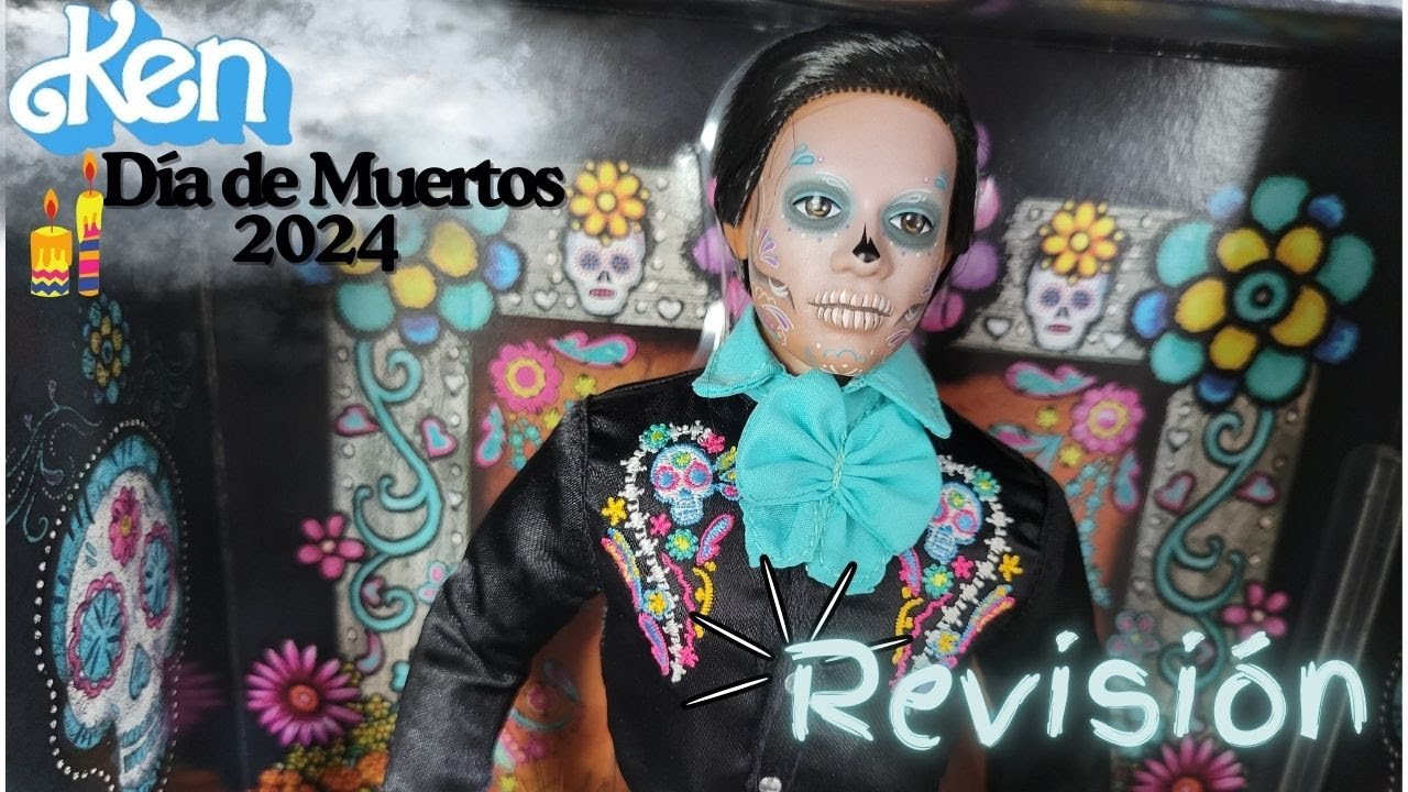 KEN DIA DE MUERTOS 2024 REVISION #enespañol #ken #diademuertos