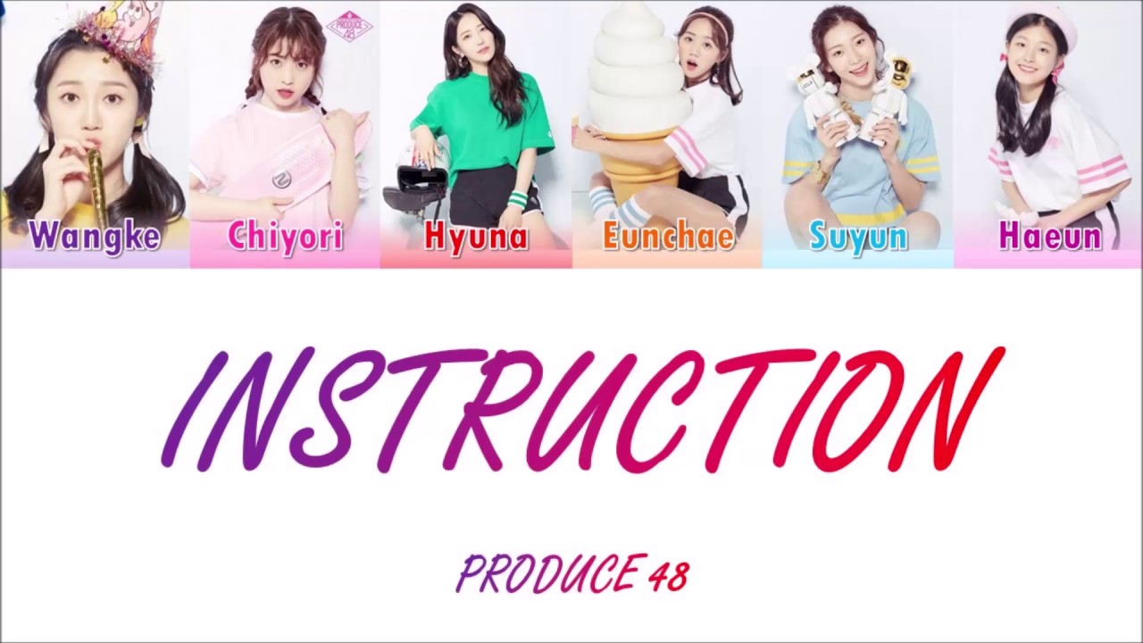 PRODUCE48 (프로듀스48) - ♬Instruction (Color Coded Lyrics ENG)