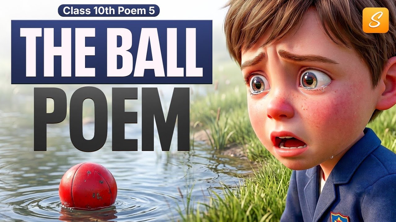 The Ball Poem Class 10 (Animation) | Class 10 English Poem 5 | 2026-27 | Full Explanation | CBSE