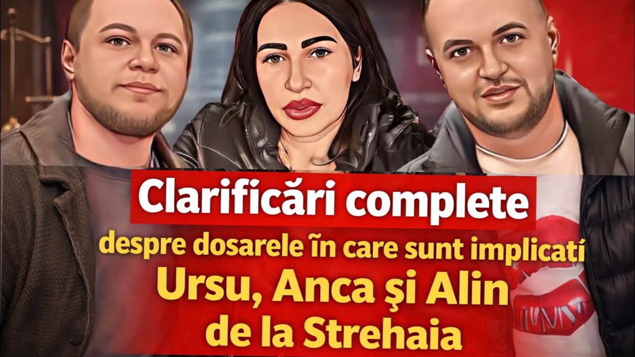 Clarificări despre dosarele lui Ursu, Alin și Anca de la Strehaia