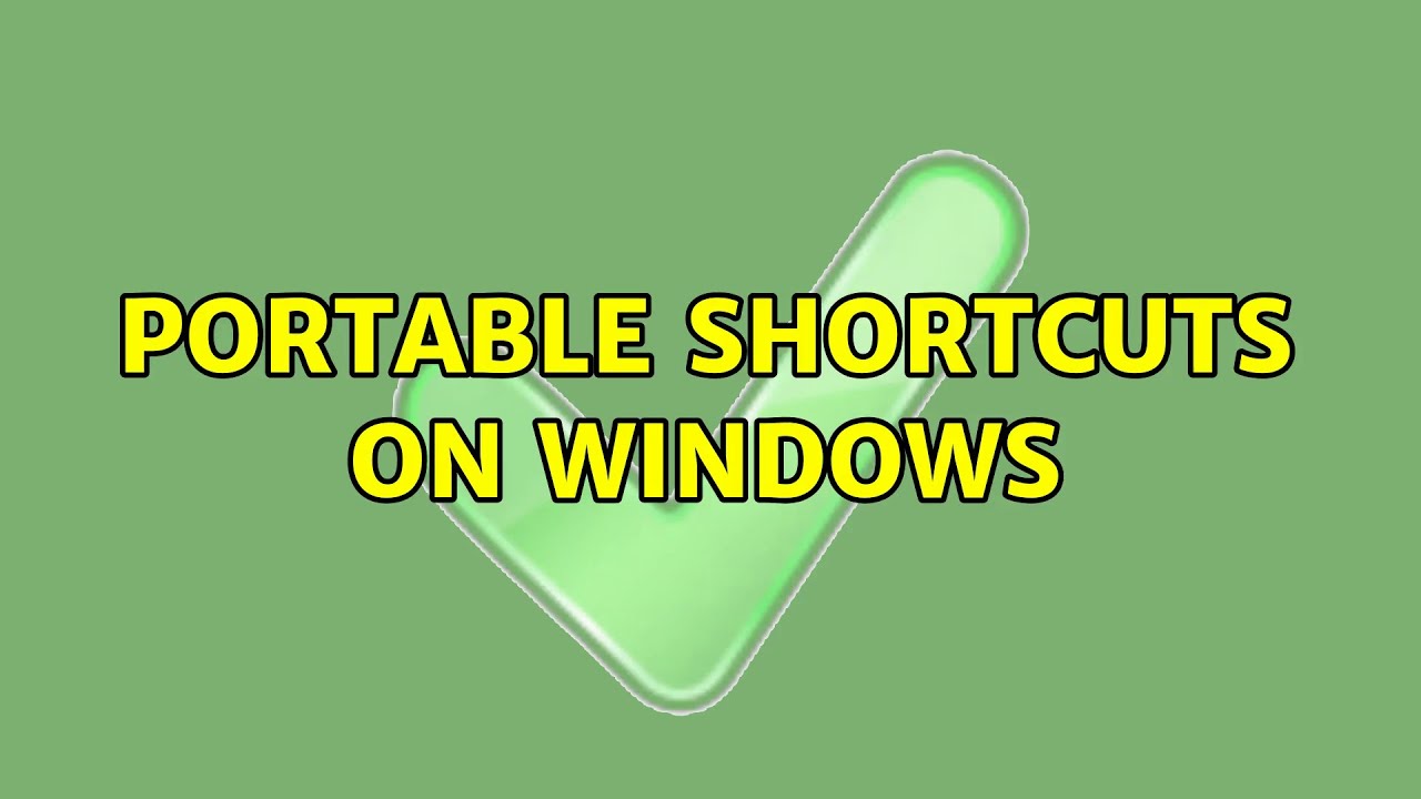 Portable Shortcuts on Windows (3 Solutions!!)