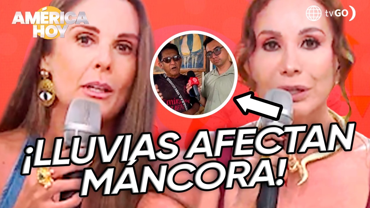 América Hoy: Emergencia en Máncora por lluvias e inundaciones (HOY)