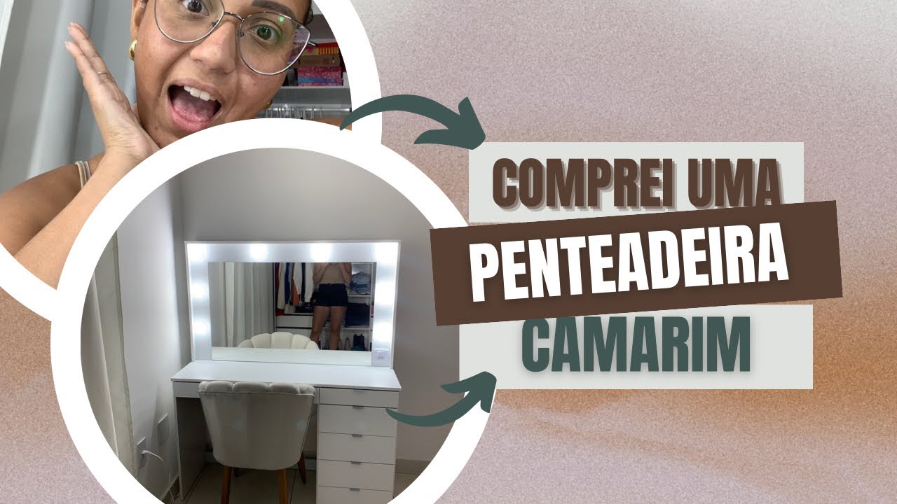 COMPREI UMA PENTEADEIRA CAMARIM | TOUR PELA MINHA PENTEADEIRA CAMARIM DA MAGALU