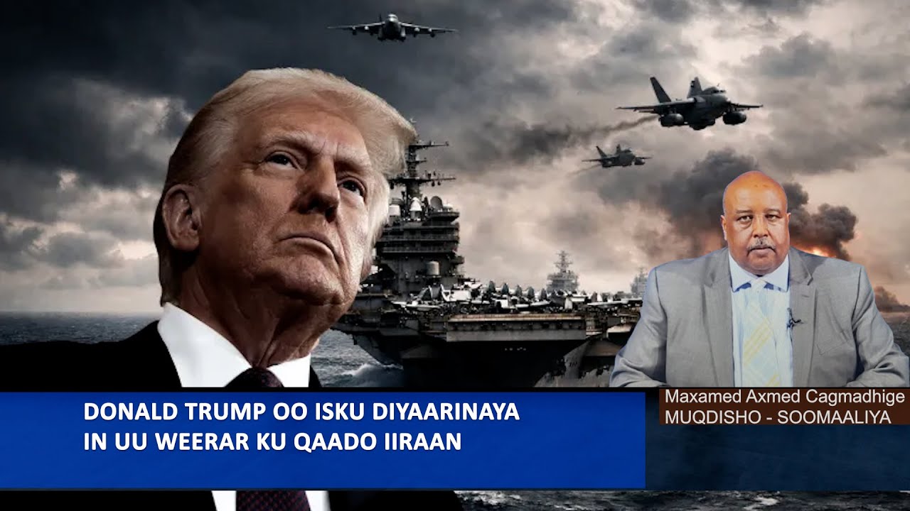 Donald Trumo Ayaa Isku Diyaarinaya In Uu Weerar Ku Qaado Iiraan