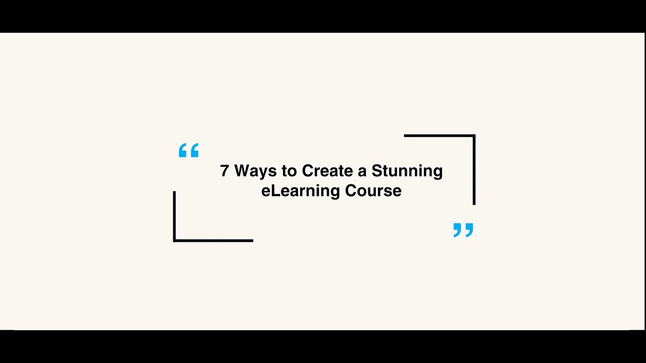 7 Best Ways to Design a Great eLearning Course