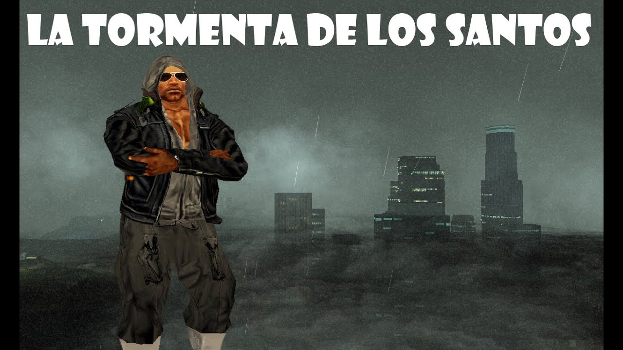 GTA San Andreas Loquendo   La tormenta de Los Santos