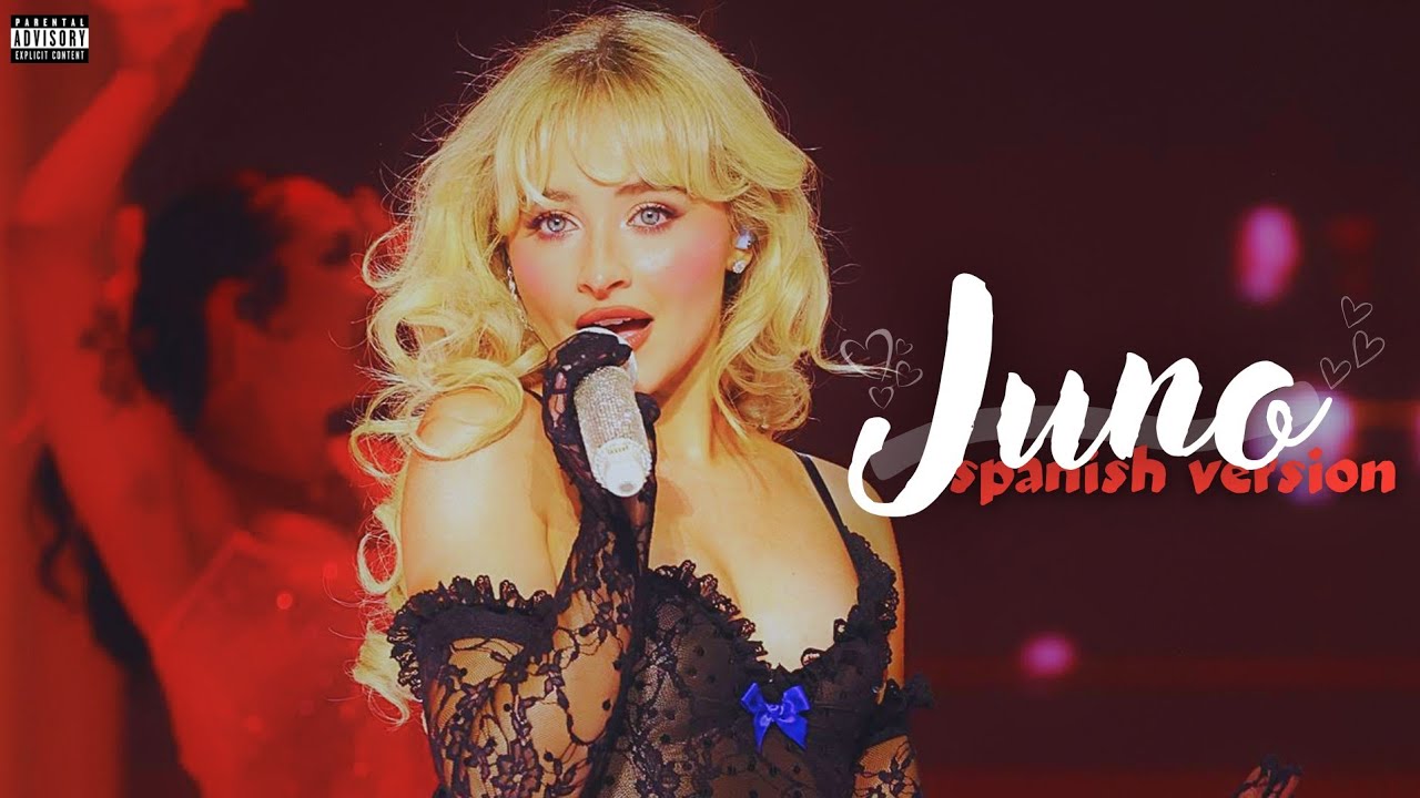 Sabrina Carpenter • 🔥 JUNO 🔥 • Spanish Version ❤️