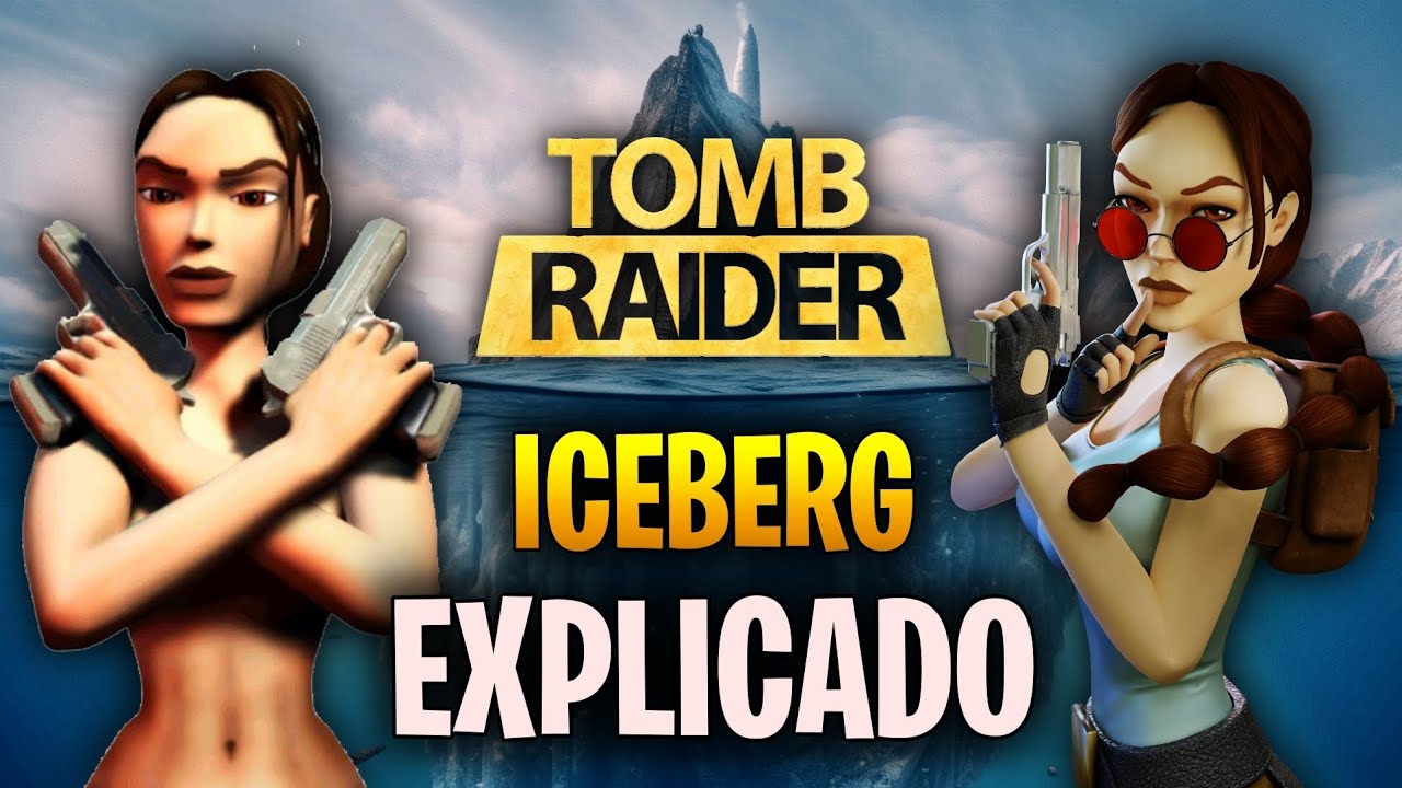 O ICEBERG DE TOMB RAIDER PODE SER BIZARRO...