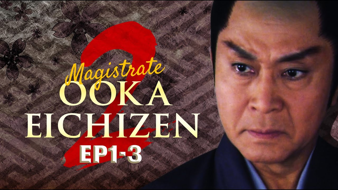 Magistrate Ooka Eichizen Season 2 | Full Episode 1-3 | English Subtitle
