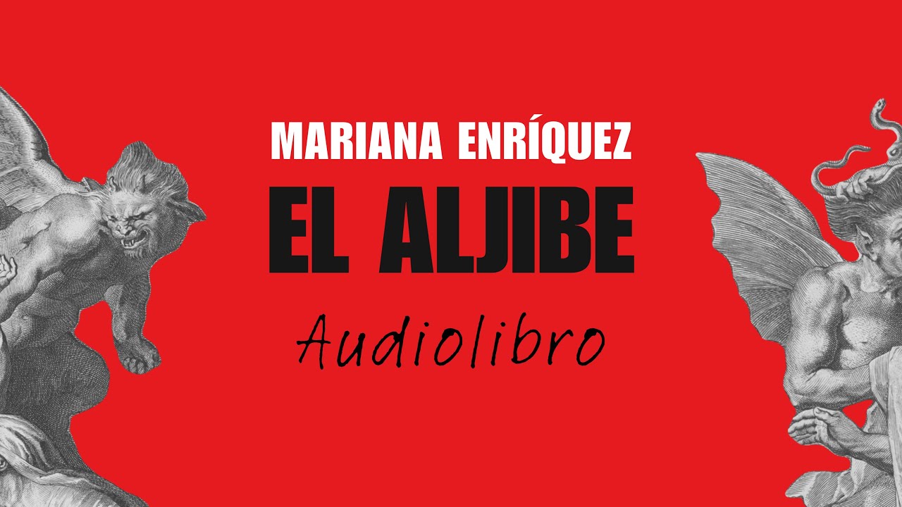 El aljibe | Marina Enr&iacute;quez | Audiolibro