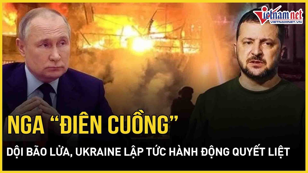 Sát giờ G đàm phán 3 bên, Nga “điên cuồng” dội bão lửa, Ukraine lập tức hành động quyết liệt