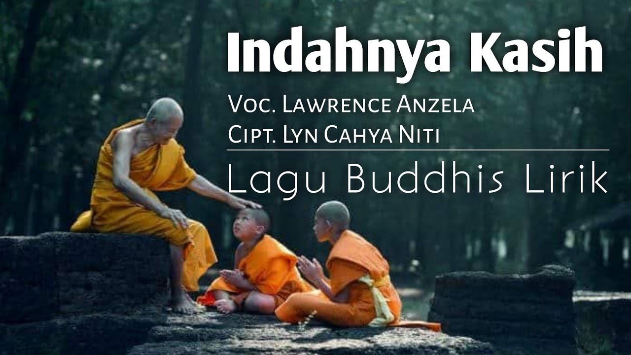 Lagu Buddhis - INDAHNYA KASIH | Video Lirik Cip.Lyn Cahya Niti, Voc.Lawrence Anzela #lagubuddhis