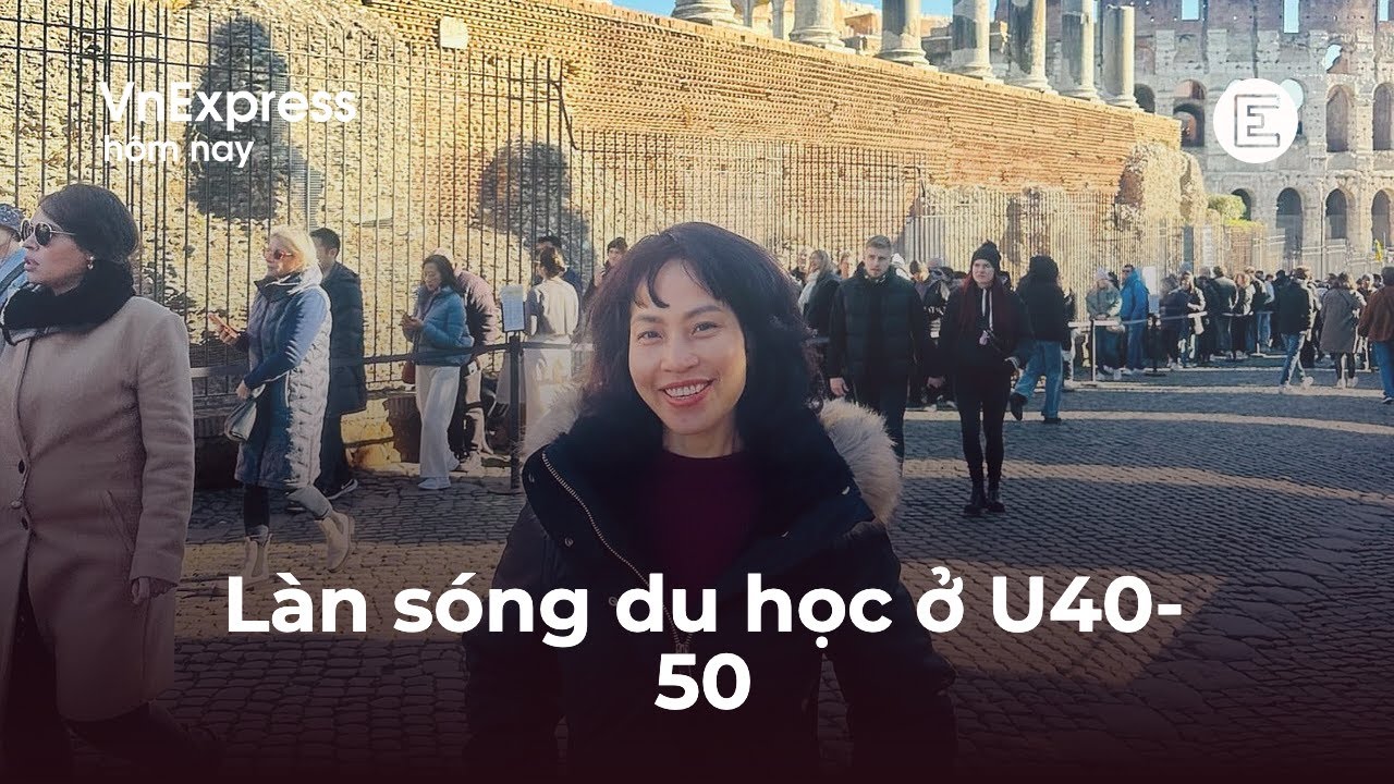 Làn sóng du học ở U40-50 | VnExpress Hôm Nay