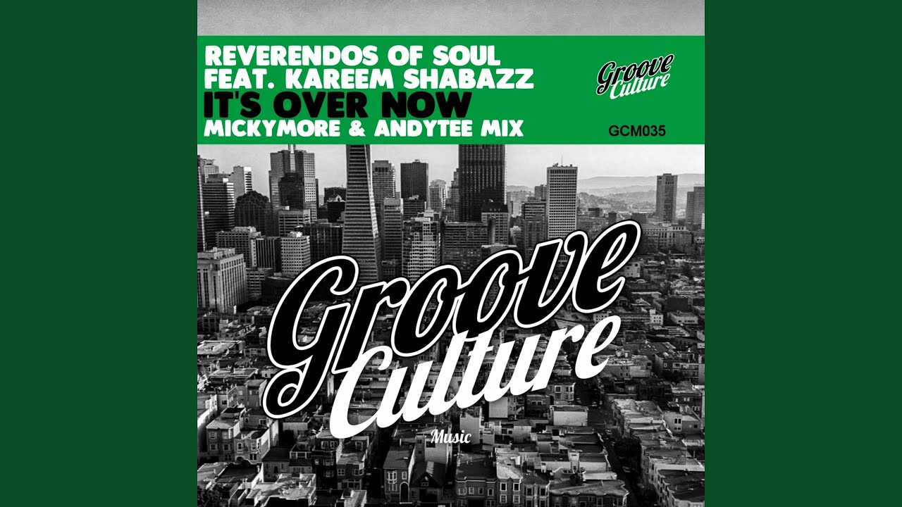 It's over Now (feat. Kareem Shabazz) (Micky More & Andy Tee Mix)