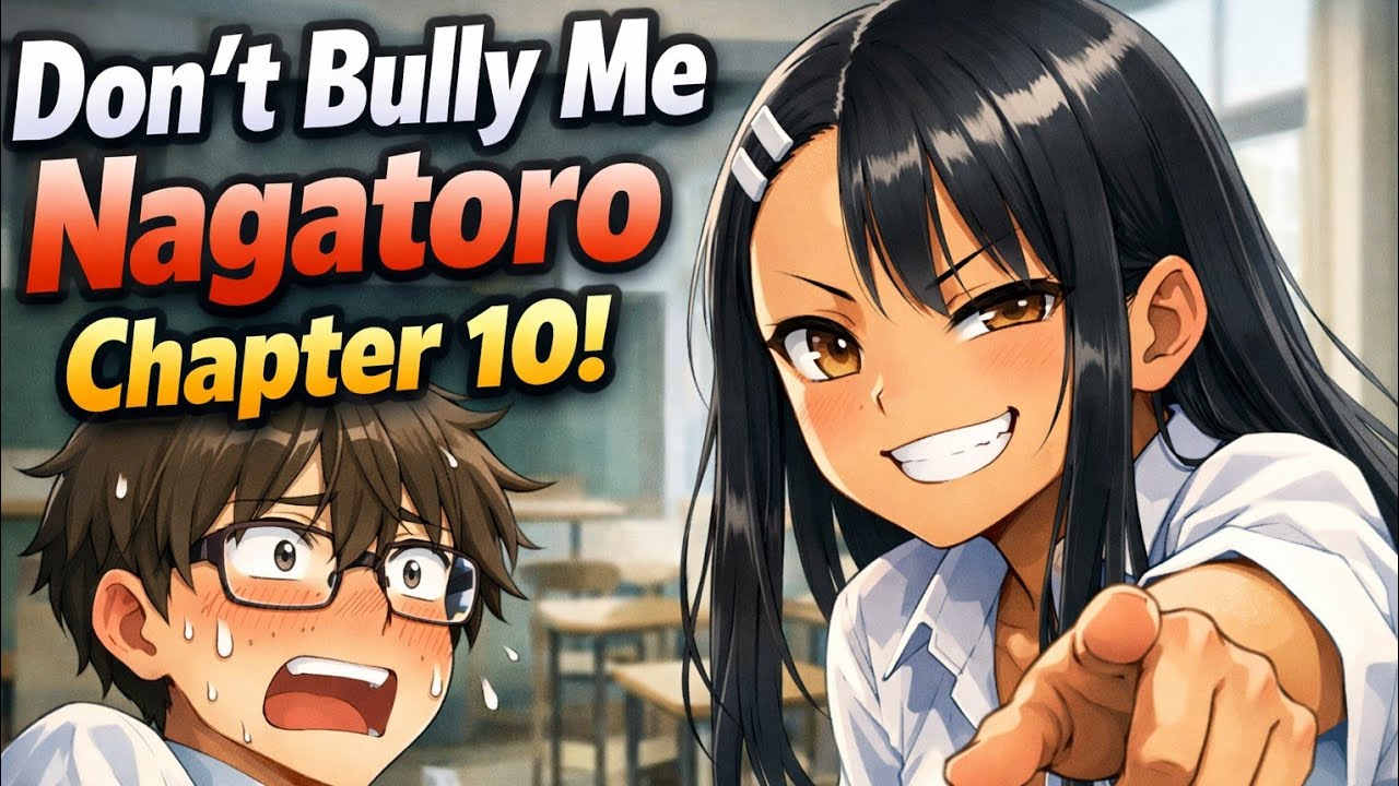Senpai Was NOT Ready for This | Nagatoro Chapter 10