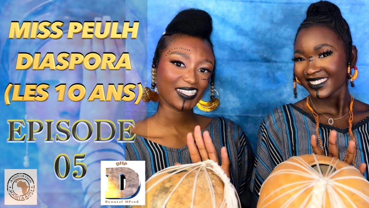 Miss Peulh Diaspora 2024 (Les 10 Ans) - Episode 5