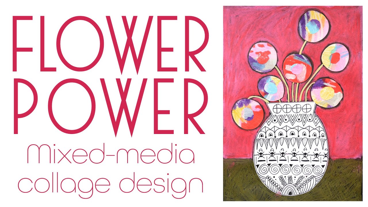Flower Power: Mixed-media & Collage Design
