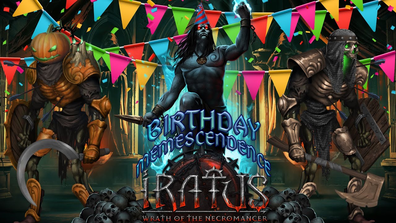 The Ultimate Retaliation Memescendence Birthday Celebration! | Iratus: Lord Of The Dead