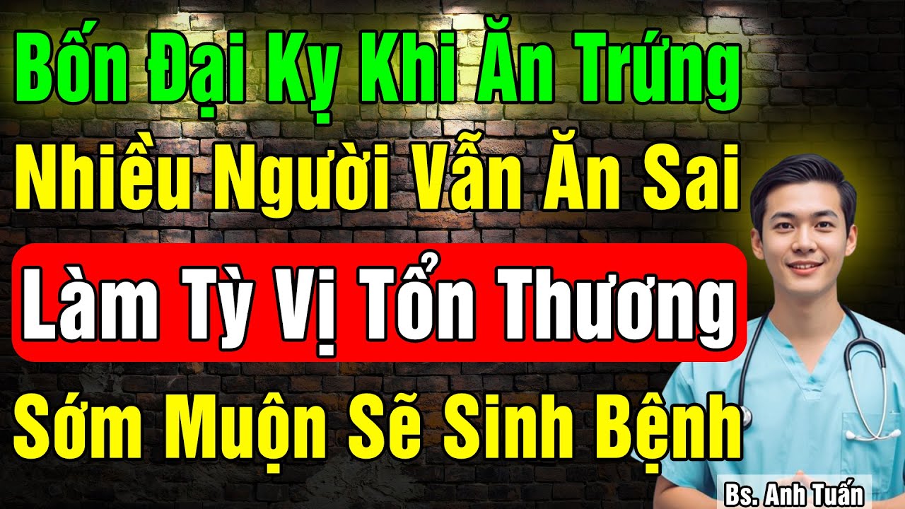 Ăn Trứng Sai Cách Rước Bệnh Vào Người! 4 Sai Lầm Khi Ăn Khiến Tỳ Vị Suy Yếu Mà Ít Ai Biết