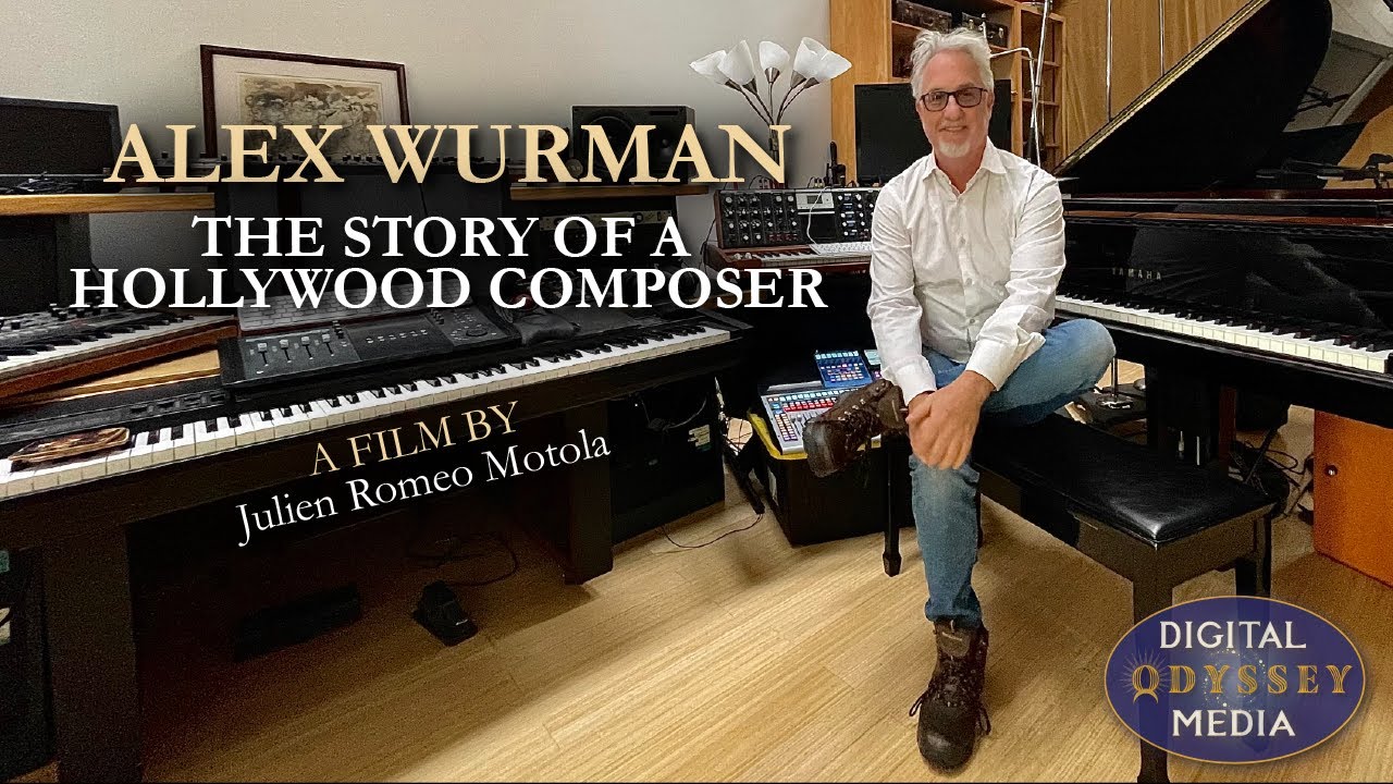 Alex Wurman: The Story of A Hollywood Composer