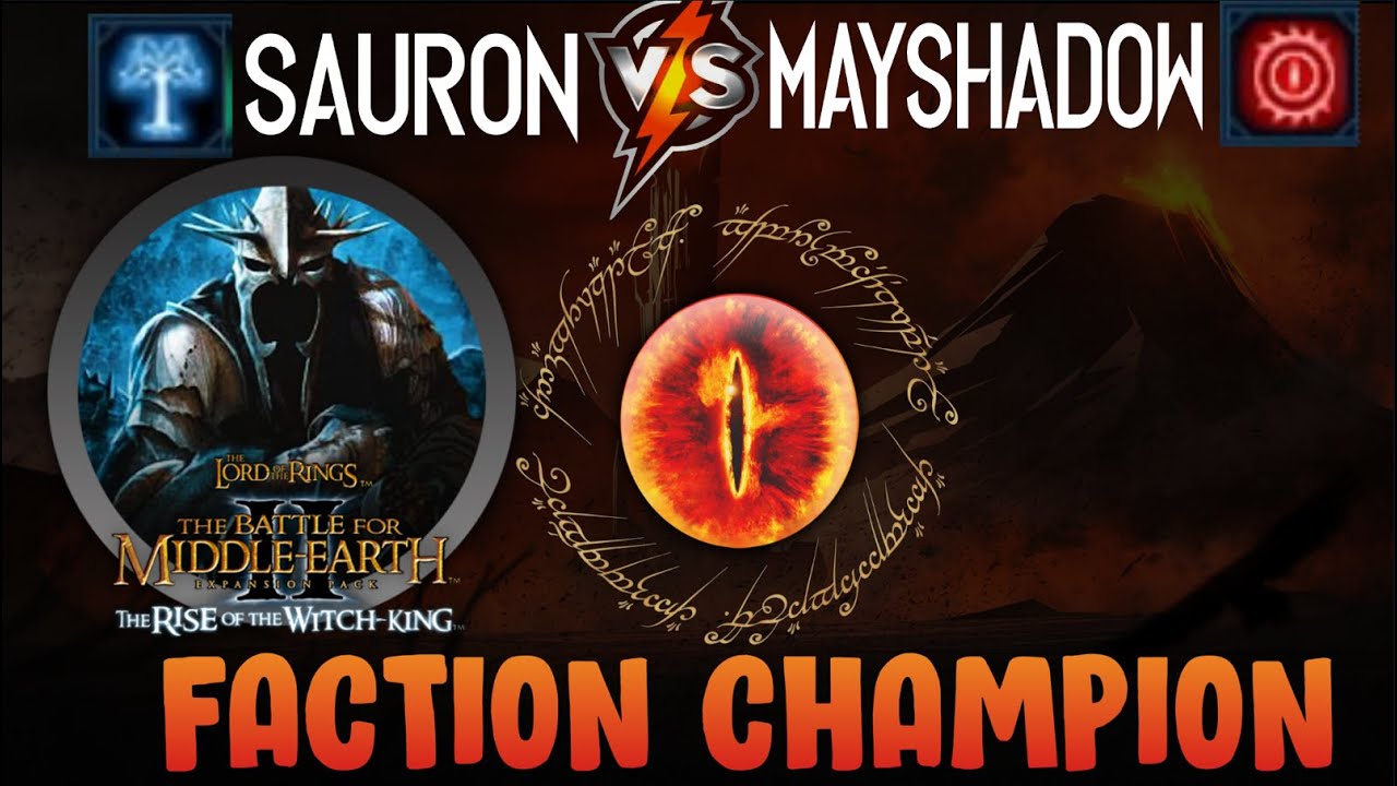 Quarter-Finals Faction Champion Tournament LotR: BFME2 RotWK 2.02 MayShadowFax VS Sauron - BO5 !