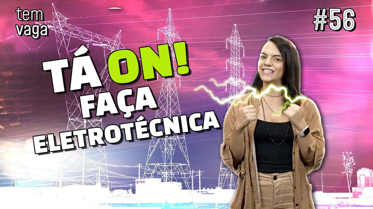 T&Eacute;CNICO EM ELETROT&Eacute;CNICA | ABC do SENAI | Tem Vaga!