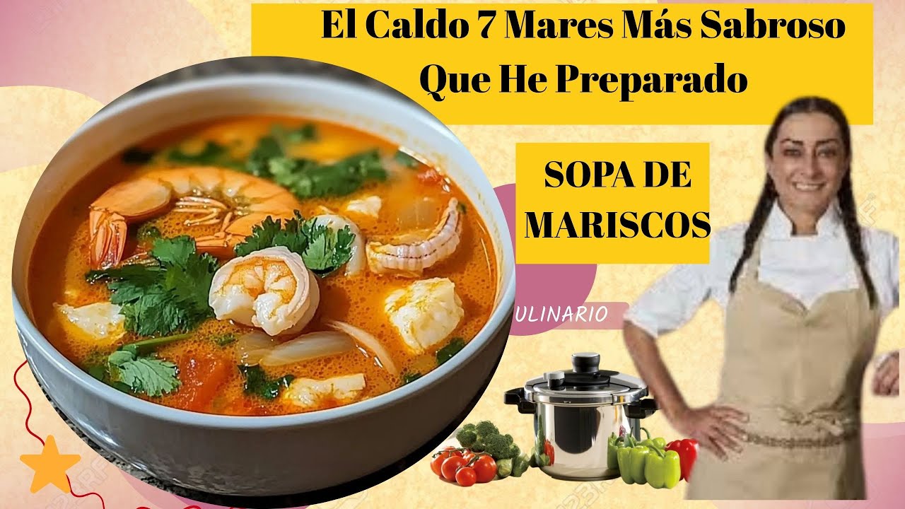 SOPA DE MARICOS, El Caldo 7 Mares, Más Sabroso Que He Preparado