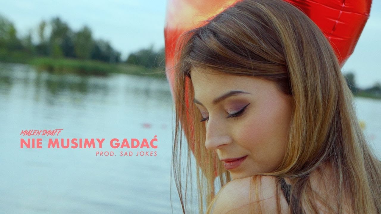 Mulen Smuff - Nie musimy gadać (prod. Sad Jokes)