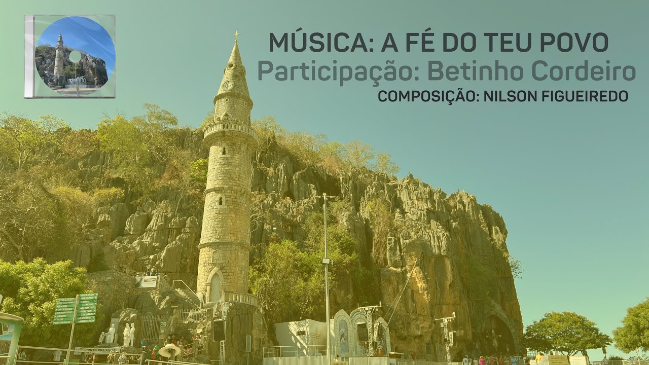  SANTUÁRIO DO BOM JESUS DA LAPA 2025- A FÉ DO TEU POVO- NILSON FIGUEIREDO Feat BETINHO CORDEIRO -