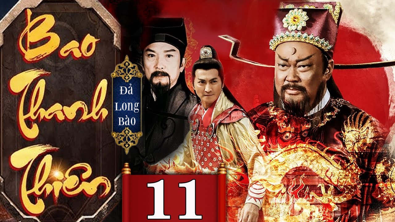 TÂN BAO THANH THIÊN: ĐẢ LONG BÀO - Tập 11 (Lồng Tiếng) | Phim Bộ Cổ Trang Phá Án Hay Nhất