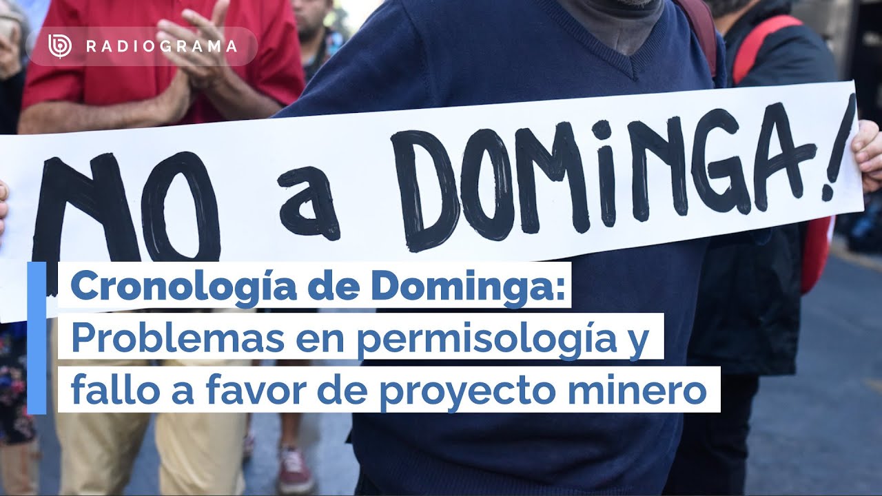 Cronología de DOMINGA: Problemas en permisología y fallo a favor de PROYECTO MINERO