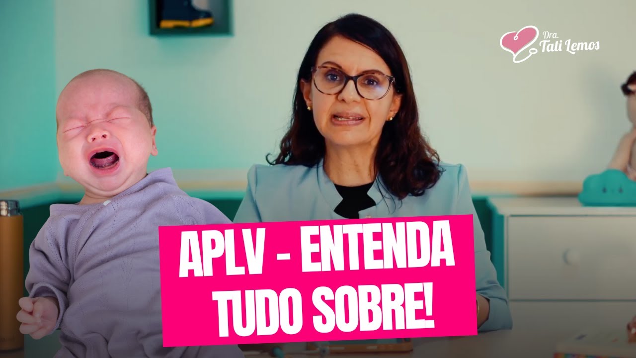 BEBÊ COM APLV - Entenda tudo sobre a alergia a proteína do leite de vaca | Dra. Tati Lemos