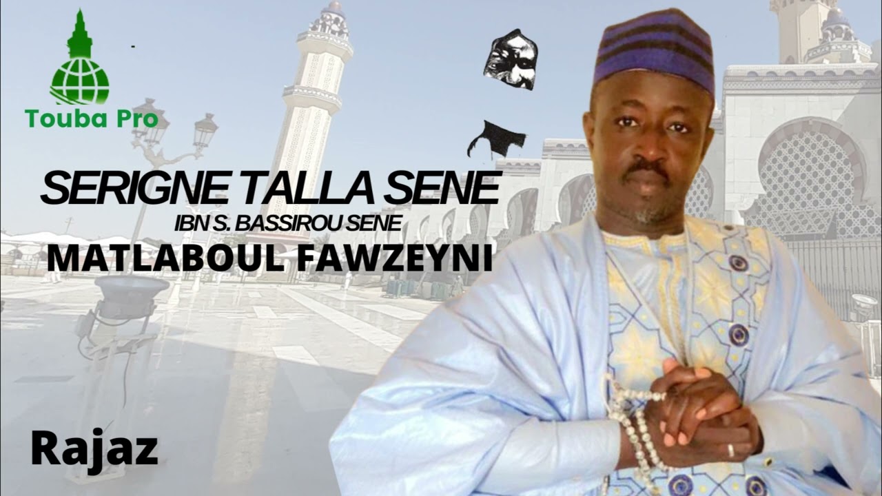 MATLABOUL FAWZEYNI Ak Serigne Talla Sene Mo Baye Bassirou Sene