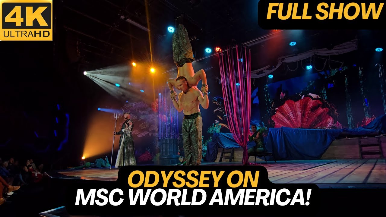 ODYSSEY FULL SHOW ON MSC WORLD AMERICA | FRONT ROW | MSC CRUISES BEST SHOW!
