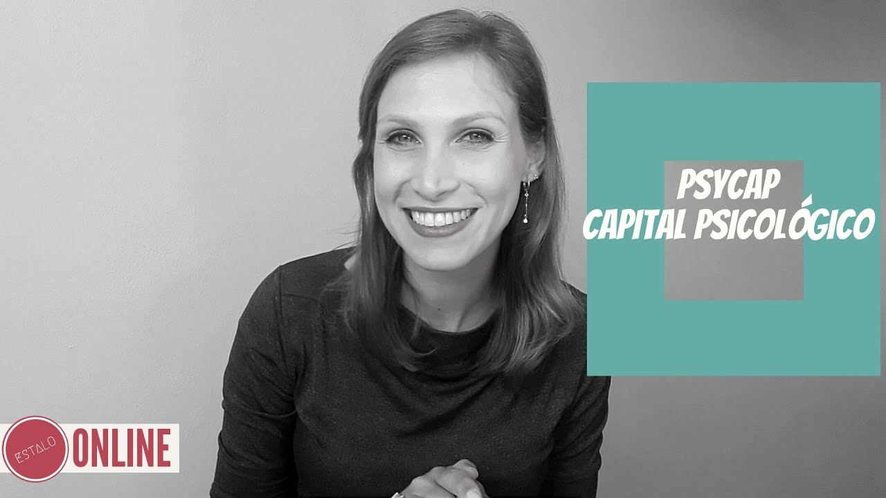 PSYCAP - Capital Psicológico positivo