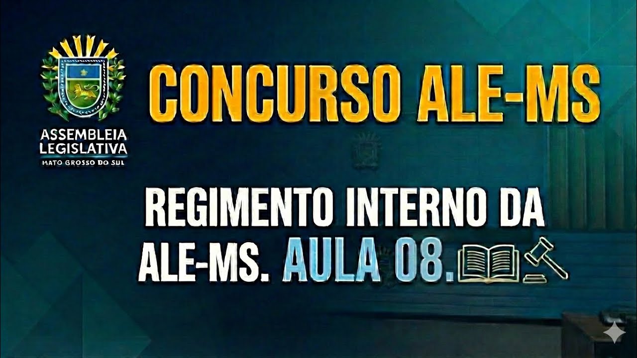 REGIMENTO INTERNO DA ALE-MS - AULA 08