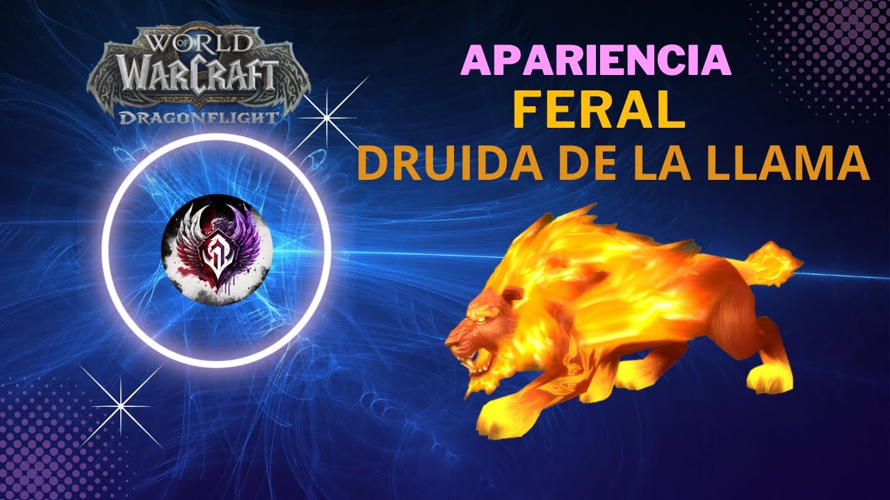 Como conseguir apariencia Druida en llamas - World Of Warcraft
