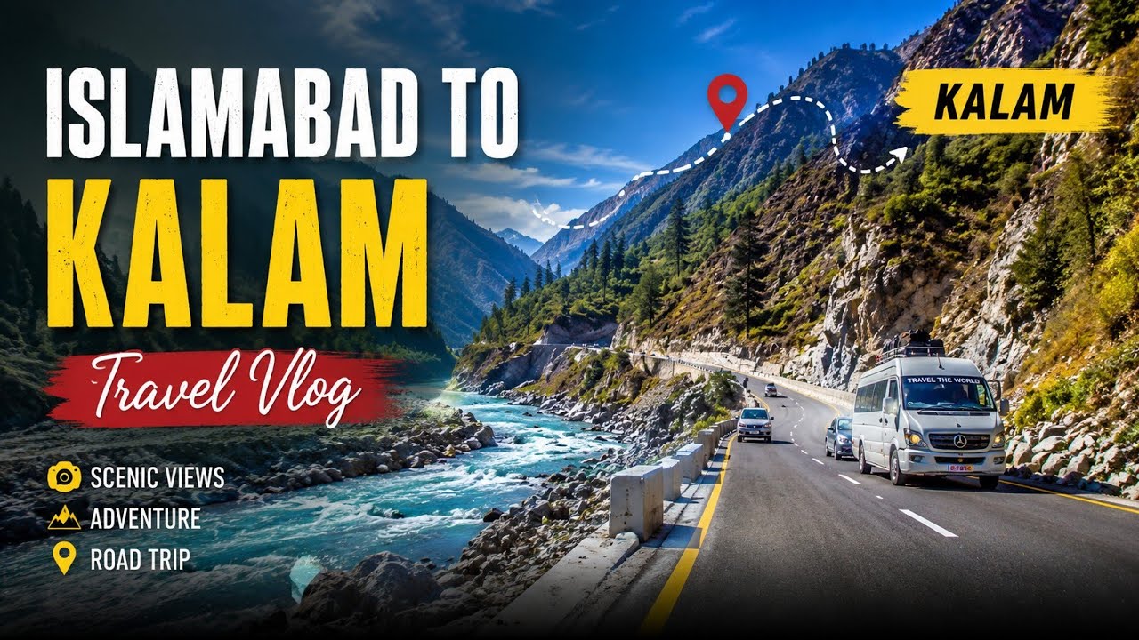 ISLAMABAD TO KALAM ROAD CONDITION | TRAVEL DOCUMENTARY KALAM