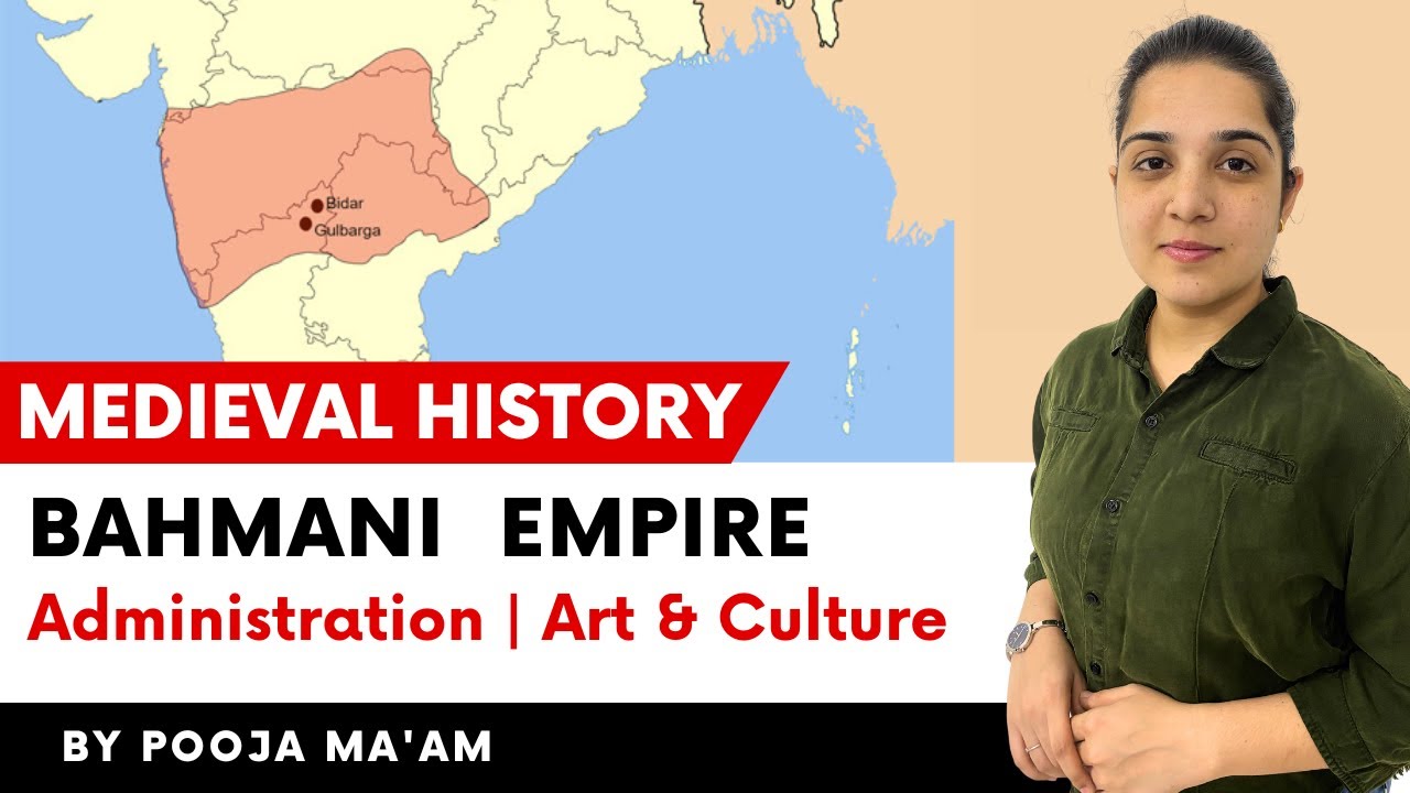 Bahmani Empire | Administration | Art & Culture | Medieval History  @ParchamClasses​
