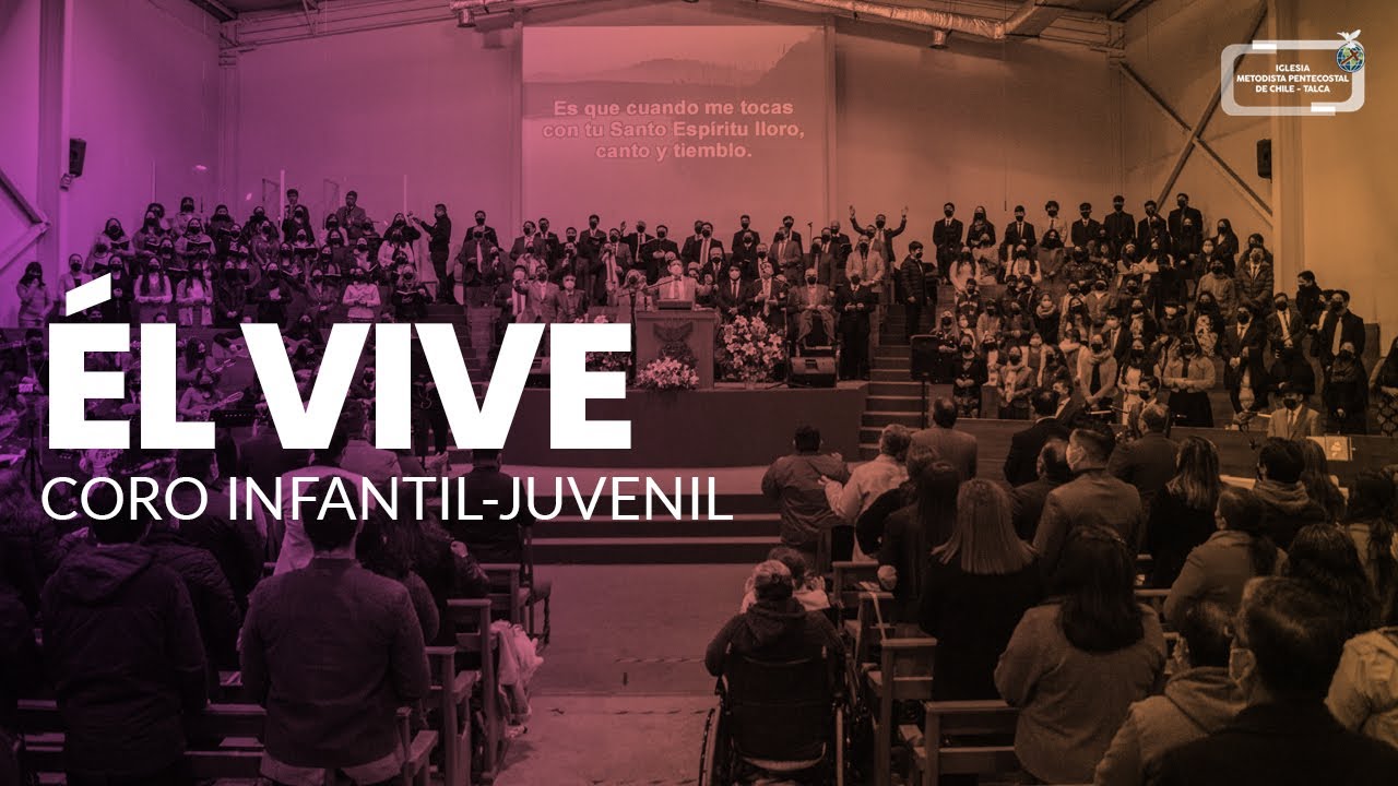 Coro Infantil Juvenil IMPCH Talca | Él vive
