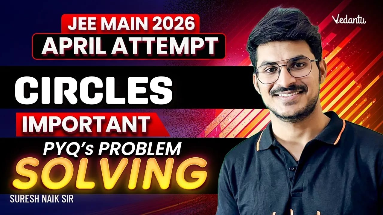 Circles | Important PYQ Problem Solving | JEE Main 2026 April Attempt | Suresh Naik Sir