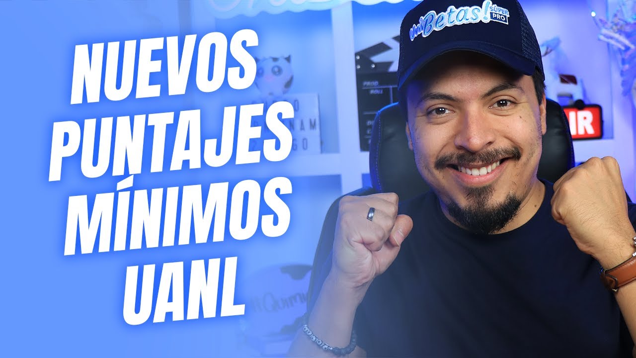 Nuevos puntajes mínimos UANL: todas las facultades