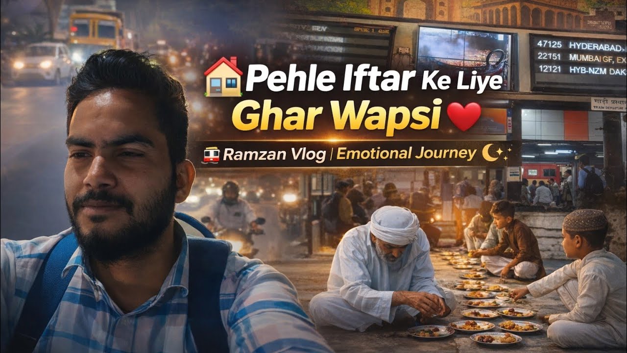 Ramzan Me Ghar Wapsi 🏠 | Emotional Journey + Pehla Iftar Vlog 🌙 