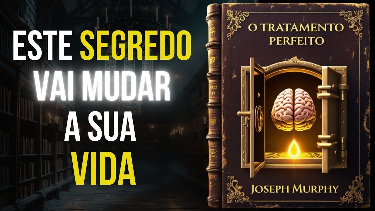 O Tratamento Perfeito para Qualquer Coisa | Baseado em Joseph Murphy | Audiolivro Metaf&iacute;sico