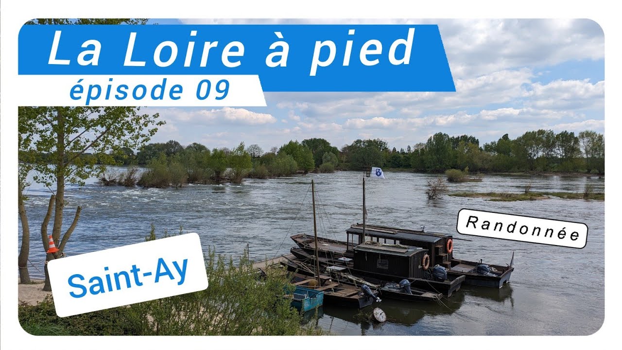 Randonnée la Loire à pied - Episode 09