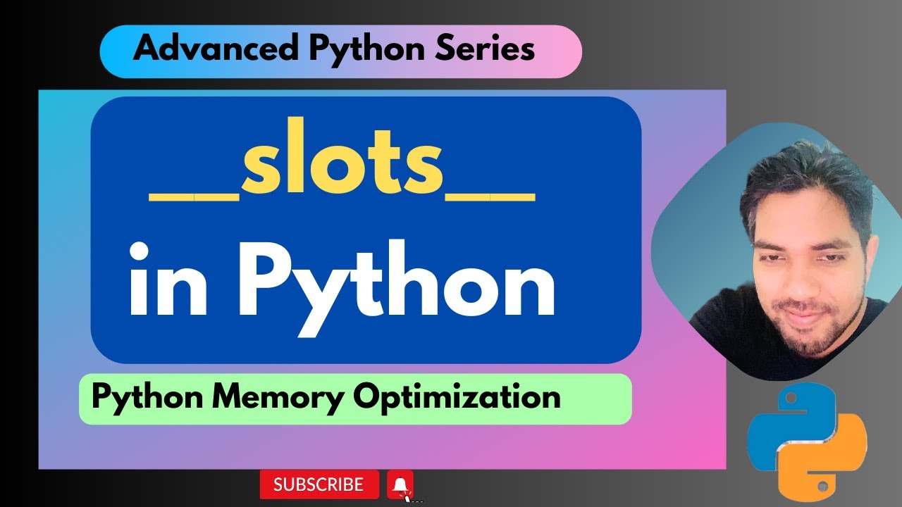 __slots__ in Python | Python Memory Optimization| Internal working |Python Advanced Series #python