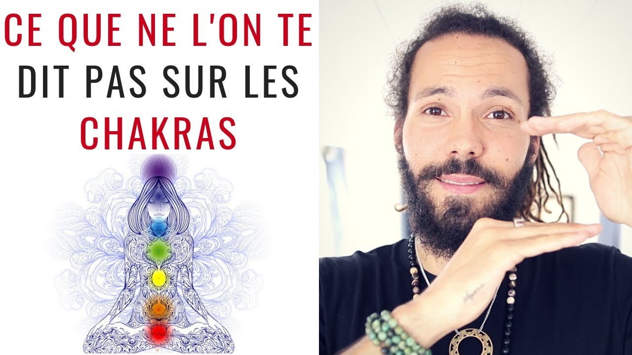 Ce que l'on ne te dit pas sur les chakras