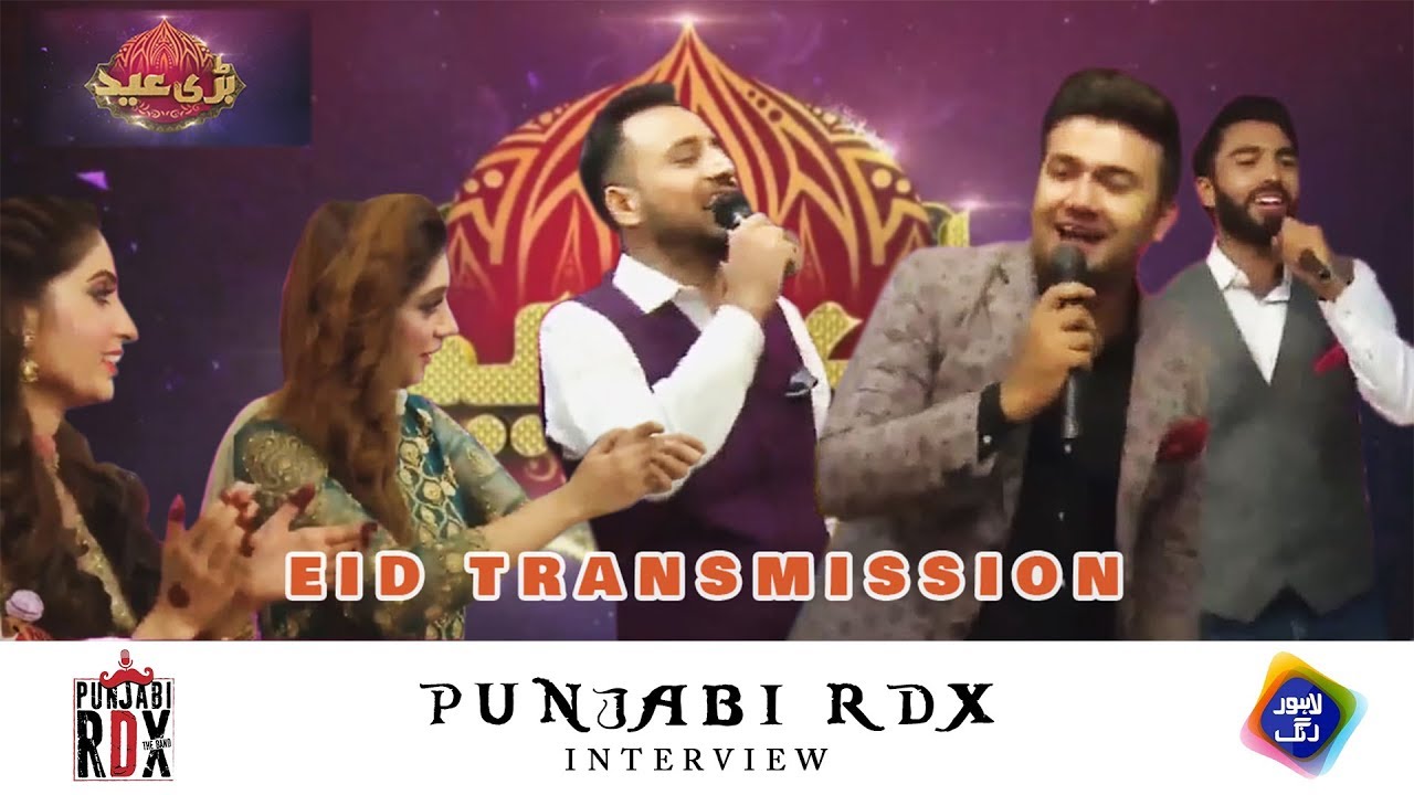 EID SPECIAL | Punjabi RDX interview | EID Transmission | Lahore Rang