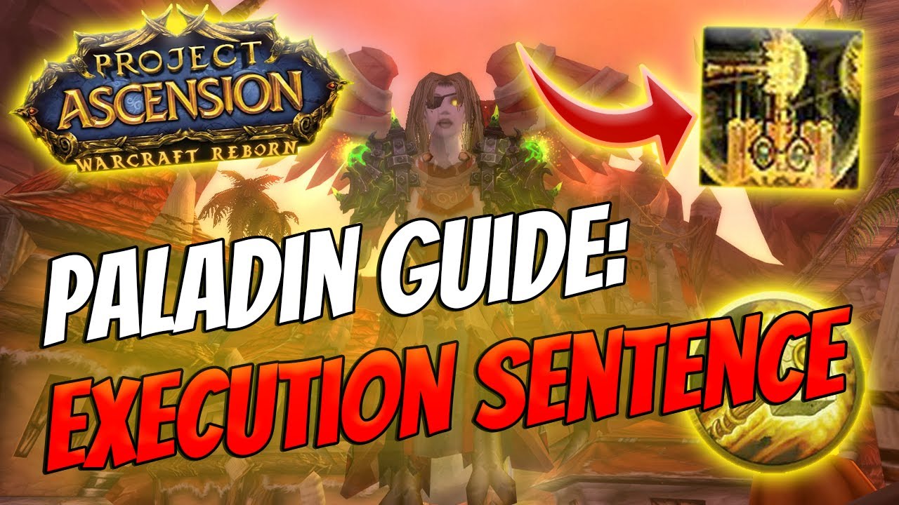 Paladin Guide: Execution Sentence | Great Single Target & AoE ! [Ascension Bronzebeard]